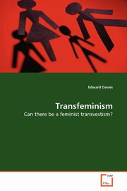 Transfeminism, Davies Edward