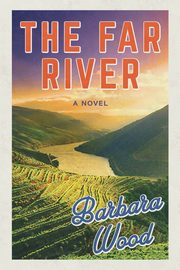 The Far River, Wood Barbara