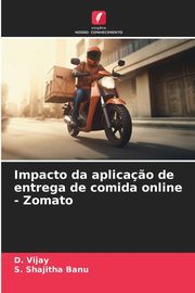 Impacto da aplica?o de entrega de comida online - Zomato, Vijay D.