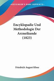Encyklopadie Und Methodologie Der Arzneikunde (1823), Klose Friedrich August