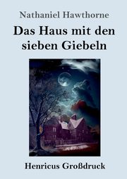 Das Haus mit den sieben Giebeln (Grodruck), Hawthorne Nathaniel