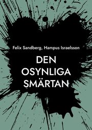 Den osynliga smrtan, Sandberg Felix
