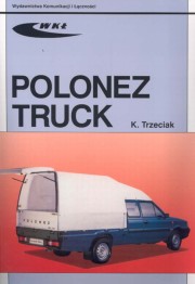 ksiazka tytu: Polonez Truck 1,6i/1,9D autor: Trzeciak Krzysztof