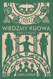 Wiedmy Kijowa Miecz i krzy, uzina ada