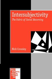Intersubjectivity, Crossley Nick