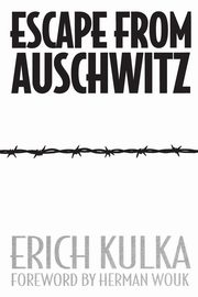 Escape From Auschwitz, Kulka Erich