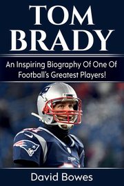 Tom Brady, Bowes David