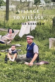 Village to Village, Kershaw Alister