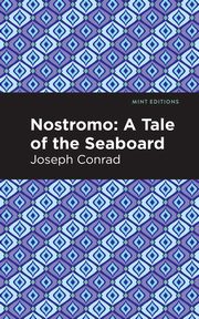 Nostromo, Conrad Joseph