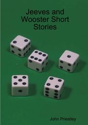 Jeeves and Wooster Short Stories, Priestley John
