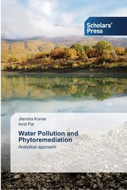 Water Pollution and Phytoremediation, Kumar Jitendra