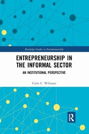 Entrepreneurship in the Informal Sector, Williams Colin