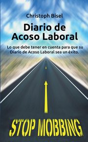Diario de Acoso Laboral, Bisel Christoph