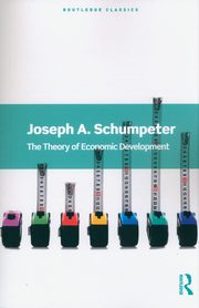 The Theory of Economic Development, Schumpeter Joseph A.