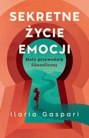 Sekretne ycie emocji, Gaspari Ilaria