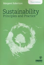Sustainability Principles and Practice, Robertson Margaret