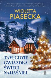 Tam, gdzie gwiazdka wieci najjaniej, Piasecka Wioletta