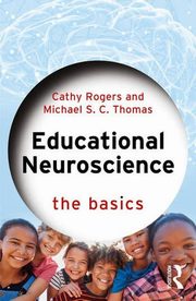 Educational Neuroscience, Rogers Cathy, Thomas Michael S.C.
