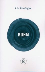 On Dialogue, Bohm David