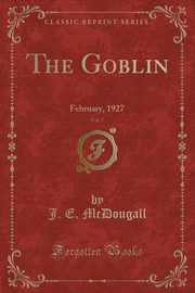 ksiazka tytu: The Goblin, Vol. 7 autor: McDougall J. E.