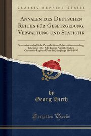 ksiazka tytu: Annalen des Deutschen Reichs fr Gesetzgebung, Verwaltung und Statistik autor: Hirth Georg