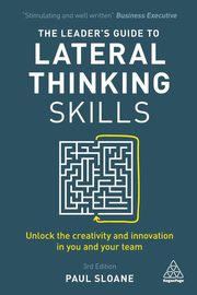 Leader's Guide to Lateral Thinking Skills, Sloane Paul