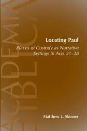 Locating Paul, Skinner Matthew L.
