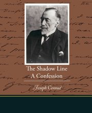 The Shadow Line A Confession, Conrad Joseph