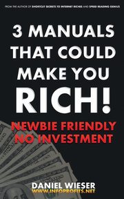 3 Manuals That Could Make You Rich!, Wieser Daniel
