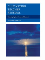 Cultivating Teacher Renewal, Larrivee Barbara