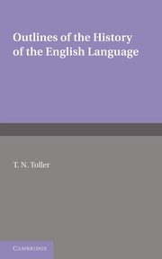 Outlines of the History of the English Language, Toller T. N.