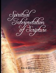 Spiritual Interpretation of Scripture, Goldsmith Joel S.