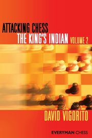 Attacking Chess The King's Indian Volume 2, Vigorito David