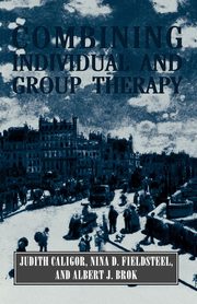 ksiazka tytu: Combining Individual and Group Therapy (The Master Work Series) autor: Caligor Judith