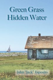Green Grass, Hidden Water, Esposito John 