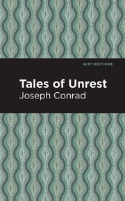 Tales of Unrest, Conrad Joseph