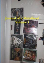 Journal of a Metalhead, Anthony Martin