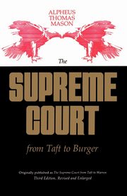 The Supreme Court from Taft to Burger, Mason Alpheus Thomas