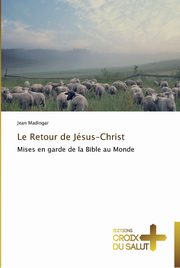 Le retour de jsus-christ, MADINGAR-J