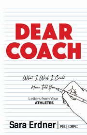 Dear Coach, Erdner PhD CMPC Sara