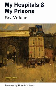 My Hospitals & My Prisons, Verlaine Paul