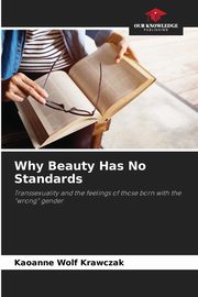 Why Beauty Has No Standards, Krawczak Kaoanne Wolf
