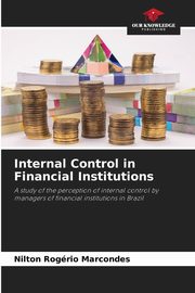 Internal Control in Financial Institutions, Marcondes Nilton Rogrio