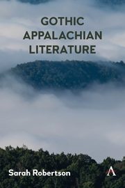 Gothic Appalachian Literature, Robertson Sarah