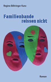 Familienbande reissen nicht, Bhringer Kunz Regina