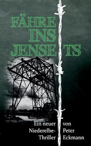 Fhre ins Jenseits, Eckmann Peter