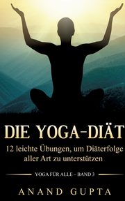 Die Yoga-Dit, Gupta Anand