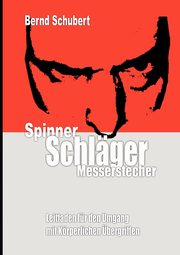 Spinner Schlger Messerstecher, Schubert Bernd