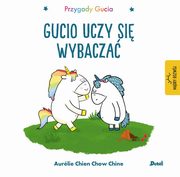 ksiazka tytu: Przygody Gucia Gucio uczy si wybacza autor: Chine Aurelie Chien Chow