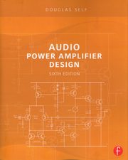 Audio Power Amplifier Design, Self Douglas